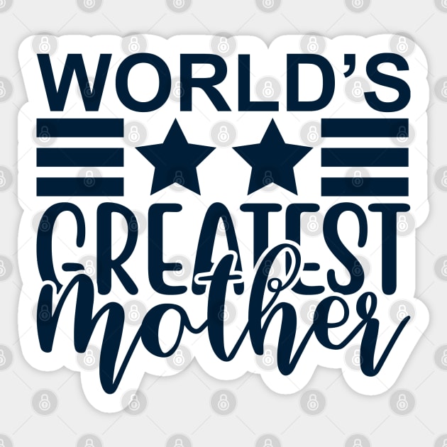 World's Greatest  Mother Sticker by BrightOne